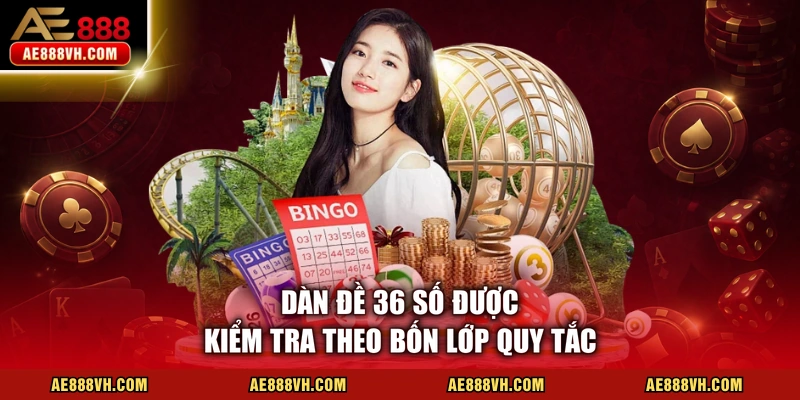 Dàn đề 36 số được kiểm tra theo bốn lớp quy tắc